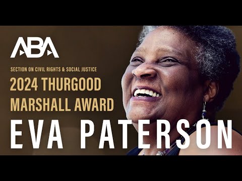 ABA Tribute Video to Eva Paterson, Recipient of the 2024 ABA Thurgood Marshall Award