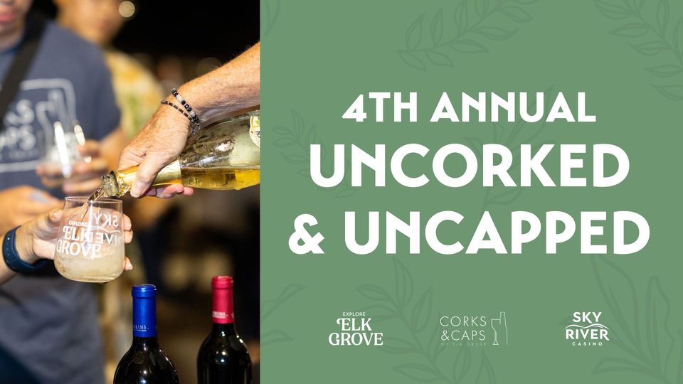 The 4th Annual Uncorked & Uncapped