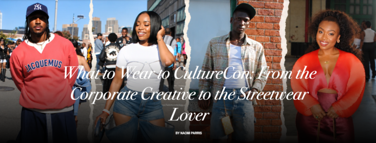 What to Wear to CultureCon: From the Corporate Creative to the Streetwear Lover